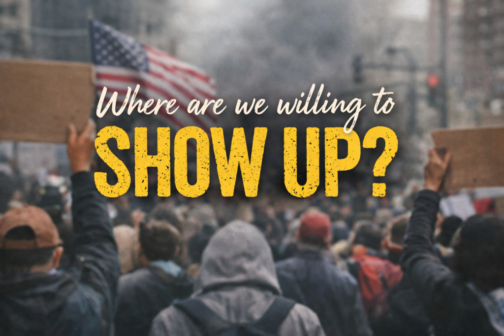 Where Are You Willing to Show Up over protesters